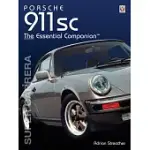 PORSCHE 911 SC: THE ESSENTIAL COMPANION