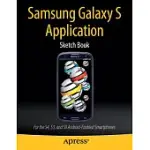 SAMSUNG GALAXY’S APPLICATION SKETCH BOOK: FOR THE S4, S3, AND SII ANDROID-ENABLED SMARTPHONES