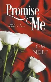 Promise Me by CM Neff Paperback Book