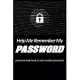 help me remember my password - password code book to save website passwords: Never forget your password. Keep user name and password protected. Know y