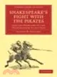 Shakespeare’s Fight with the Pirates and the Problems of the Transmission of his Text