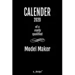 CALENDAR 2020 FOR MODEL MAKERS / MODEL MAKER: WEEKLY PLANNER / DIARY / JOURNAL FOR THE WHOLE YEAR. SPACE FOR NOTES, JOURNAL WRITING, EVENT PLANNING, Q