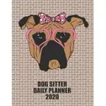 DOG SITTER DAILY PLANNER 2020: GIRL BOXER