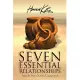 Seven Essential Relationships: How to Pass God’s Crucial Tests