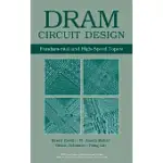 DRAM CIRCUIT DESIGN: FUNDAMENTALS AND HIGH-SPEED TOPICS