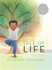 I Am the Tree of Life: My Jewish Yoga Book (Hardback or Cased Book)