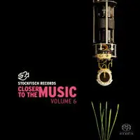 老虎魚精選第六輯 Stockfisch-Records: Closer To The Music - Vol.6 (SACD) 【Stockfisch】