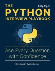 The Python Interview Playbook: Ace Every Question with Confidence by Konstantin