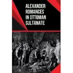 ALEXANDER ROMANCES IN OTTOMAN SULTANATE