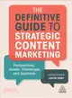 The Definitive Guide to Strategic Content Marketing ― Perspectives, Issues, Challenges and Solutions