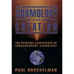 COSMOLOGY AND CREATION: THE SPIRITUAL SIGNIFICANCE OF CONTEMPORARY COSMOLOGY