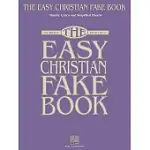 THE EASY CONTEMPORARY CHRISTIAN FAKE BOOK: OVER 100 SONGS IN THE KEY OF C