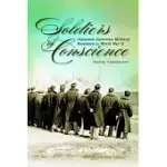 SOLDIERS OF CONSCIENCE: JAPANESE AMERICAN MILITARY RESISTERS IN WORLD WAR II