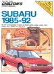 Chilton's Repair Manual: Subaru 1985-92 : All U.S. and Canadian Models of Subaru 2 and 4 Wheel Drive