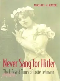 在飛比找三民網路書店優惠-Never Sang for Hitler ― The Li