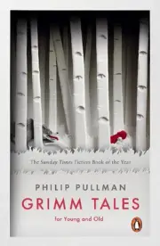 Grimm Tales: For Young and Old by Philip Pullman (English) Paperback Book