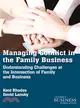 Managing Conflicts in the Family Business — Understanding and Managing Challenges at the Intersection of Family, Business, and Finance