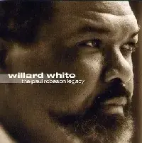 Willard White / The Paul Robeson Legacy