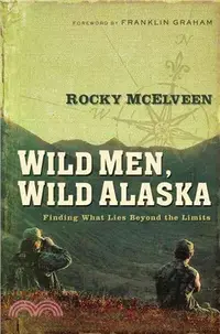 在飛比找三民網路書店優惠-Wild Men, Wild Alaska: Finding