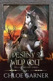 Destiny of a Wild Colt by Chloe Garner Paperback Book