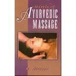 SECRETS OF AYURVEDIC MASSAGE