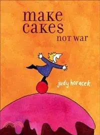 在飛比找三民網路書店優惠-Make Cakes Not War