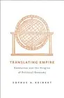 Translating Empire: Emulation and the Origins of Political Economy