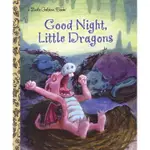 GOOD NIGHT, LITTLE DRAGONS(精裝)/LEIGH ANN TYSON LITTLE GOLDEN BOOKS 【禮筑外文書店】