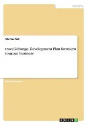 travel2change. Development Plan for micro tourism business by Stefan Poell (Engl