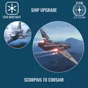 STAR CITIZEN - UPGRADE - SCORPIUS TO CORSAIR