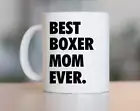 Boxer Mom Mug Best Boxer Mom Ever Gift Boxer Mom Gift Mug Gift For Mom