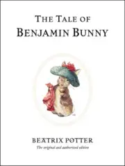 The Tale of Benjamin Bunny (Beatrix Potter Originals) by Beatrix Potter