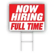 Now Hiring Full Time Advertising Full Time Job Office Work Coroplast Yard Sign