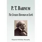 P. T. BARNUM: THE GREATEST SHOWMAN ON EARTH