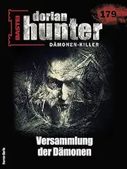 Dorian Hunter 179: Versammlung der Dämonen (Dorian Hunter - Horror-Serie) (German Edition)