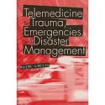 TELEMEDICINE FOR TRAUMA, EMERGENCIES, AND DISASTER MANAGEMENT