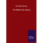 THE HIDDEN LIFE OF JESUS