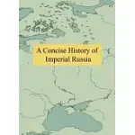 A CONCISE HISTORY OF IMPERIAL RUSSIA