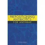 PREPOSITIONING ANTIBIOTICS FOR ANTHRAX