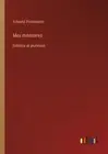 Mes mémoires: Enfance et jeunesse [French] by Pontmartin, Armand [Paperback]