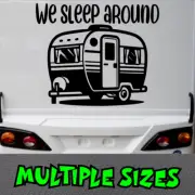 We Sleep Around Sticker Decal Car Caravan Camping Motorhome Adventure UHF RV Van