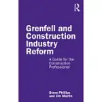 GRENFELL AND CONSTRUCTION INDUSTRY REFORM: A GUIDE FOR THE CONSTRUCTION PROFESSIONAL