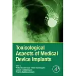 TOXICOLOGICAL ASPECTS OF MEDICAL DEVICE IMPLANTS