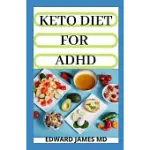 KETO DIET FOR ADHD: THE ABSOLUTE GUIDE TO USING KETO DIET FOR ADHD AND RECIPE IDEAS