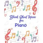 BLANK SHEET MUSIC FOR PIANO: : BLANK SHEET PIANO MUSIC NOTEBOOK- SONG WRITING JOURNALS- CLEFS NOTEBOOK,100 PAGES,100 FULL STAVED SHEET, SIZE 8X10 I