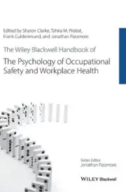 The Wiley Blackwell Handbook of the Psychology of Occupational Safety and Workpl