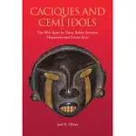 CACIQUES AND CEMI IDOLS: THE WEB SPUN BY TAíNO RULERS BETWEEN HISPANIOLA AND PUERTO RICO