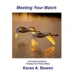 MEETING YOUR MATCH: A PRATICAL GUIDE FOR FINDING YOUR PERFECT MATE