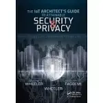 THE IOT ARCHITECT’S GUIDE TO ATTAINABLE SECURITY AND PRIVACY: THE IOT ARCHITECT’S GUIDE TO ATTAINABLE