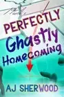 Aj Sherwood Mack's Perfectly Ghastly Homecoming (Paperback)